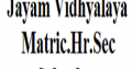 Jayam Vidhyalaya Matriculation Higher Secondary School- Harur