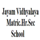 Jayam Vidhyalaya Matriculation Higher Secondary School- Harur