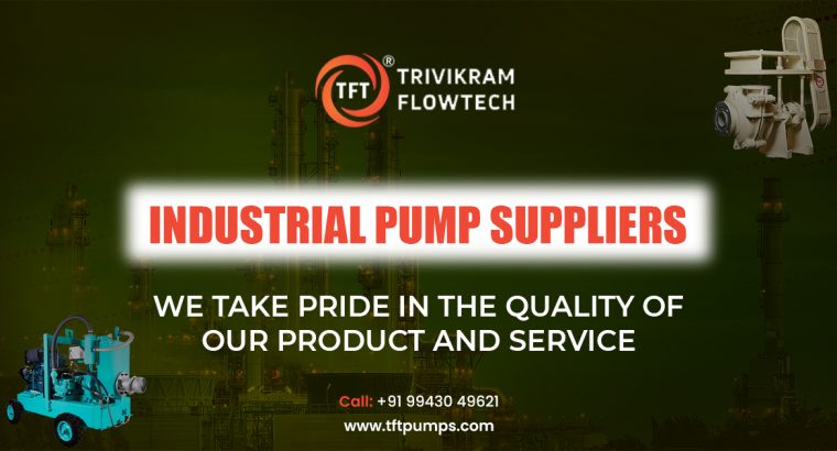 Industrial Pump Manufacturers in India | TFTpumps.com