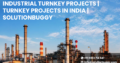 Industrial Turnkey Projects in India