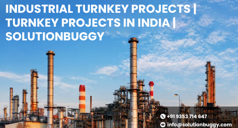 Industrial Turnkey Projects in India