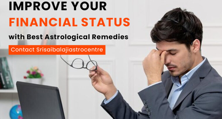 Financial Problem Solution Astrologer in Bangalore – Srisaibalajiastrocentre